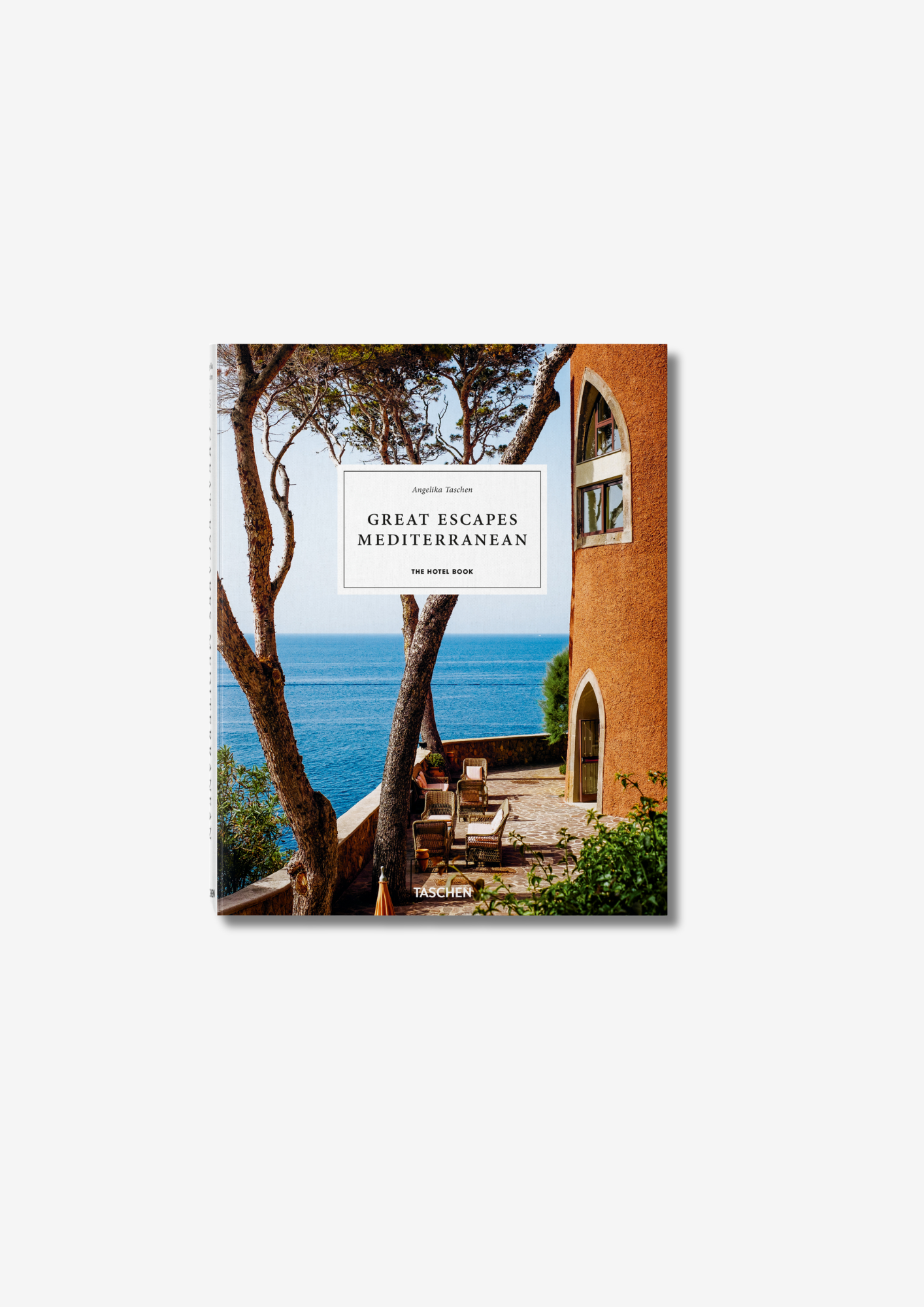 Great Escapes Mediterranean - The Hotel Book