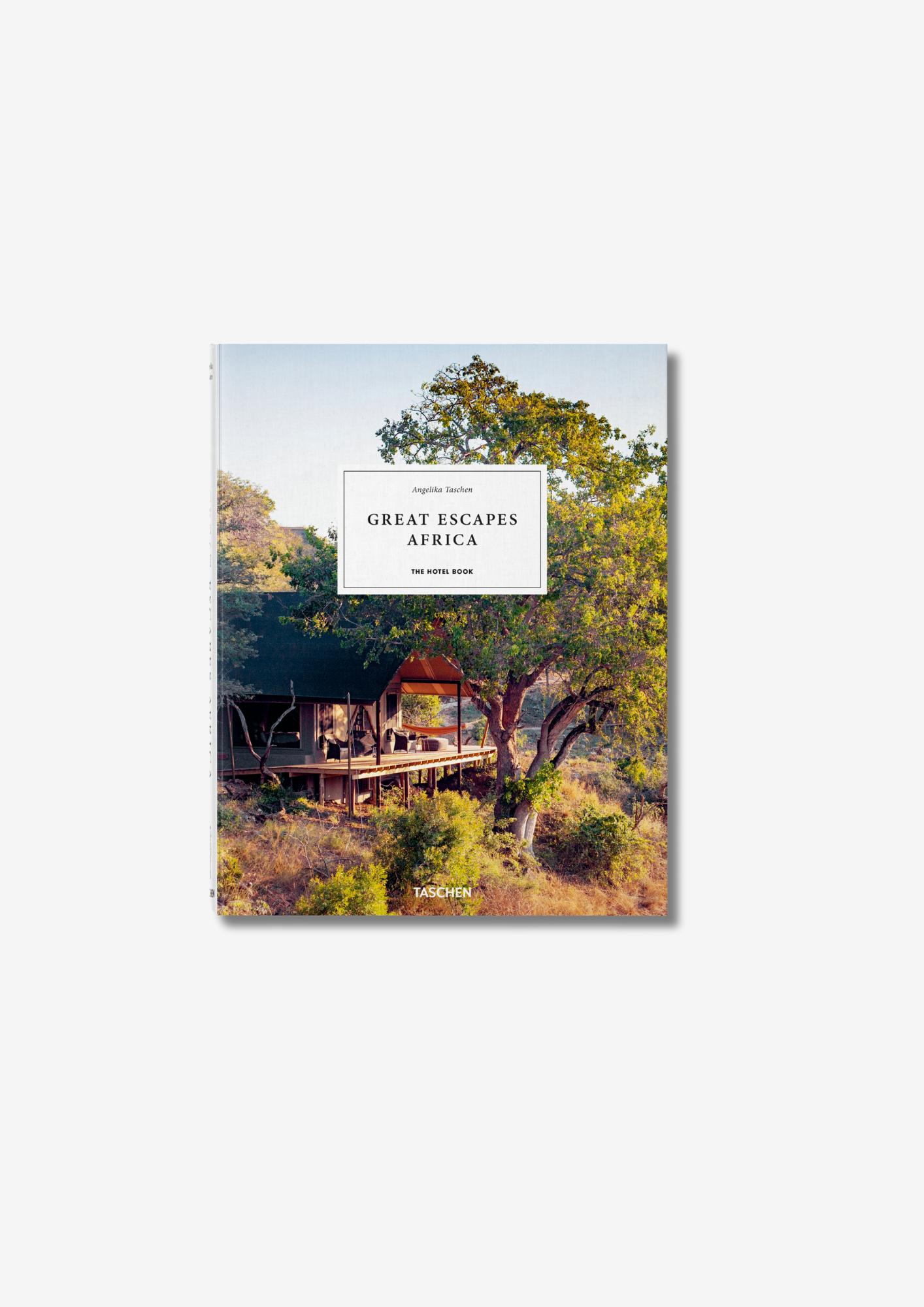 Great Escapes Africa - The Hotel Book